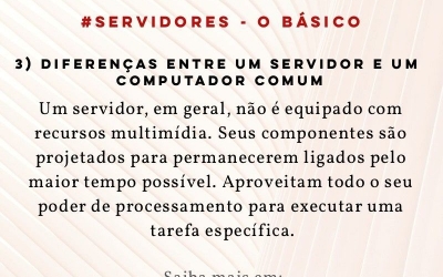 #SERVIDORES - O BÁSICO #03 - Diferenças entre um servidor e um computador comum.